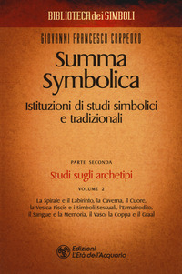 SUMMA SYMBOLICA - ISTITUZIONI DI STUDI SIMBOLICI E TRADIZIONALI PARTE 2 STUDI SUGLI ARCHETIPI