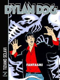 DYLAN DOG - FANTASMI