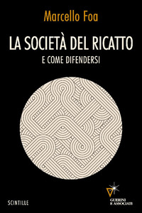 SOCIETA\' DEL RICATTO - E COME DIFENDERSI