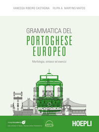 GRAMMATICA DEL PORTOGHESE EUROPEO - MORFOLOGIA SINTASSI ED ESERCIZI CON EBOOK CON ESPANSIONE