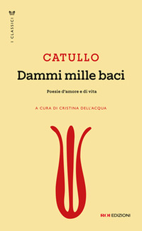 DAMMI MILLE BACI - POESIE D\'AMORE E DI VITA