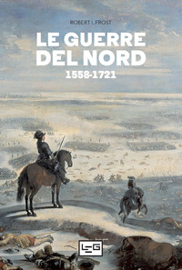 GUERRE DEL NORD 1558 - 1721