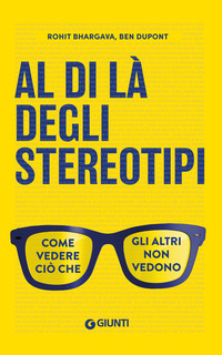 AL DI LA\' DEGLI STEREOTIPI - COME VEDERE CIO\' CHE GLI ALTRI NON VEDONO