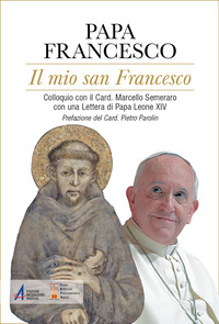 MIO SAN FRANCESCO - COLLOQUIO CON IL CARD. MARCELLO SEMERARO CON UNA LETTERA DI PAPA LEONE XIV