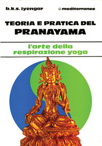 TEORIA E PRATICA DEL PRANAYAMA