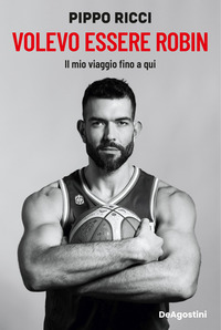 VOLEVO ESSERE ROBIN - IL MIO VIAGGIO FINO A QUI