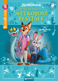 ZOOTROPOLIS AVVENTURE NELLA METROPOLI BESTIALE