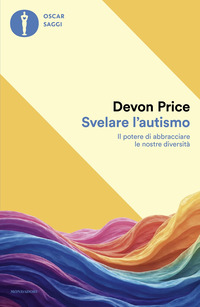 SVELARE L\'AUTISMO - IL POTERE DI ABBRACCIARE LE NOSTRE DIVERSITA\'