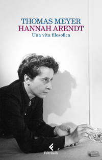 HANNAH ARENDT UNA VITA FILOSOFICA