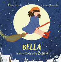 BELLA, LA VERA STORIA DELLA BEFANA