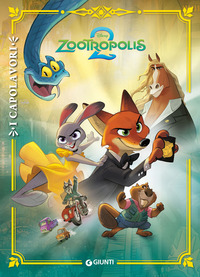 ZOOTROPOLIS 2 - I CAPOLAVORI