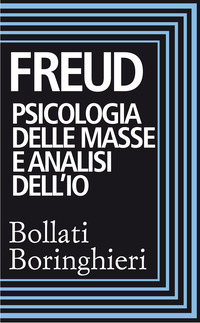 PSICOLOGIA DELLE MASSE E ANALISI DELL\'IO