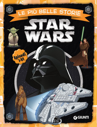 STAR WARS LE PIU\' BELLE STORIE - EPISODI I - VI