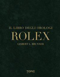 ROLEX IL LIBRO DEGLI OROLOGI