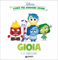 GIOIA E LE EMOZIONI - STORIE PER DIVENTARE GRANDI