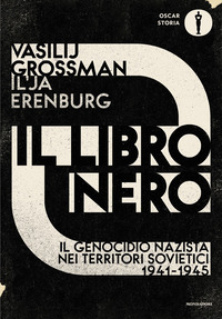 LIBRO NERO - IL GENOCIDIO NAZISTA NEI TERRITORI SOVIETICI 1941 - 1945