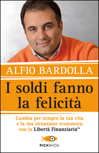 SOLDI FANNO LA FELICITA\' di BARDOLLA ALFIO