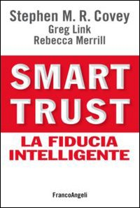 SMART TRUST - LA FIDUCIA INTELLIGENTE di COVEY STEPHEN M.R.