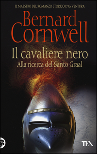 CAVALIERE NERO - V.E. di CORNWELL BERNARD
