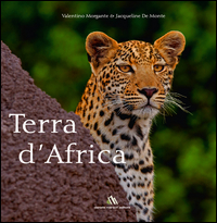 TERRA D\'AFRICA di DE MONTE J. - MORGANTE V.