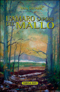 AMARO SAPORE DEL MALLO di DALL\'ASTA WALLY