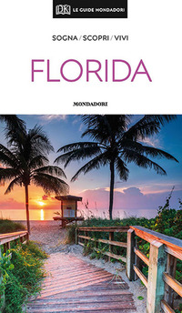 FLORIDA - LE GUIDE MONDADORI