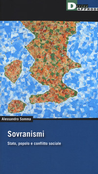SOVRANISMI - STATO POPOLO E CONFLITTO SOCIALE di SOMMA ALESSANDRO
