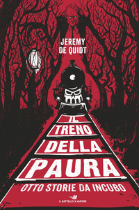 TRENO DELLA PAURA - OTTO STORIE DA INCUBO di DE QUIDT JEREMY