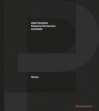 WORKS - ARCHITETTI (PARISOTTO FORMENTON) di PARISOTTO A. - FORMENTON M.