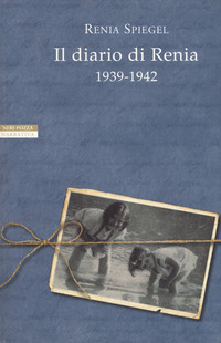 DIARIO DI RENIA 1939 - 1942 di SPIEGEL RENIA
