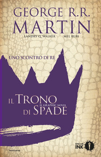 TRONO DI SPADE 1 LIBRO 2 UNO SCONTRO DI RE GRAPHIC NOVEL di MARTIN GEORGE R.R.