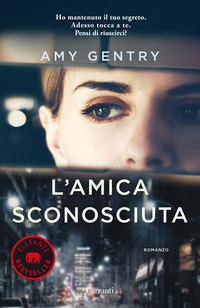 AMICA SCONOSCIUTA di GENTRY AMY