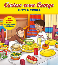 CURIOSO COME GEORGE 11 TUTTI A TAVOLA