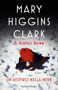 RESPIRO NELLA NEVE di HIGGINS CLARK M. - BURKE A.