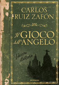 GIOCO DELL\'ANGELO di RUIZ ZAFON CARLOS
