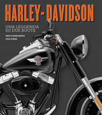 HARLEY-DAVINDSON - UNA LEGGENDA SU DUE RUOTE di DE FABIANIS MANFERTO M.