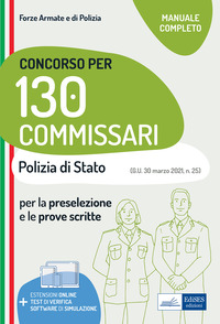 CONCORSO PER 130 COMMISSARI POLIZIA DI STATO - MANUALE COMPLETO