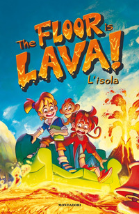 THE FLOOR IS LAVA L\'ISOLA