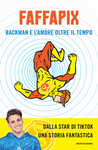 BACKMAN E L\'AMORE OLTRE IL TEMPO di FAFFAPIX