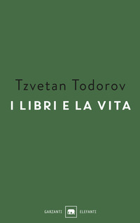 LIBRI E LA VITA di TODOROV TZVETAN