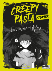 CREEPY PASTA STORIES LA LEGGENDA DI MOMO di NICASTRO DANIELE