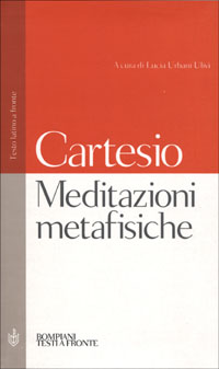 MEDITAZIONI METAFISICHE (CARTESIO) di CARTESIO