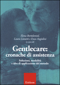GENTLECAR - CRONACHE DI ASSISTENZA di BORTOLOMIOL E. - LIONETTI L.
