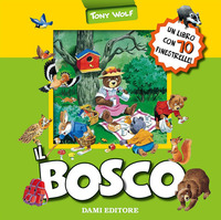 BOSCO - LIBRO CON 70 FINESTRELLE di WOLF TONY