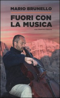 FUORI CON LA MUSICA di BRUNELLO M. - BASSO D.