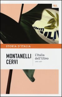 ITALIA DELL\'ULIVO 1995 - 1997 di CERVI MONTANELLI