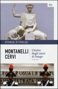 ITALIA DEGLI ANNI DI FANGO 1978 - 1993 di CERVI MONTANELLI