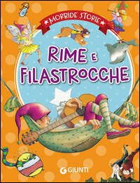 RIME E FILASTROCCHE - MORBIDE STORIE