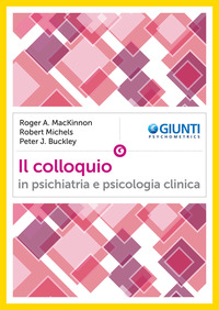 COLLOQUIO IN PSICHIATRIA E PSICOLOGIA di MACKINNON R. - MICHELS R.