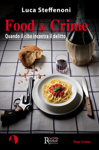 FOOD AND CRIME di STEFFENONI LUCA